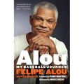 Alou: My Baseball Journey