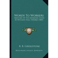 Words To Workers: Sketches Of Ten Addresses Given At Wycliffe Hall, Oxford (1885)