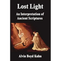 Lost Light: An Interpretation of Ancient Scriptures