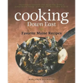 Cooking Down East: Favorite Maine Recipes