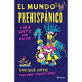 El Mundo Prehispánico Para Gente Con Prisa