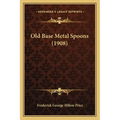 Old Base Metal Spoons (1908)
