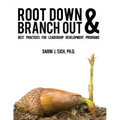 Root Down and Branch Out: Best Practices for Leadership Development Programs