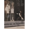 Working the Boundaries: Race, Space, and Illegality in Mexican Chicago