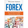 Forex: Do's And Don'ts To Make Money Online Trading