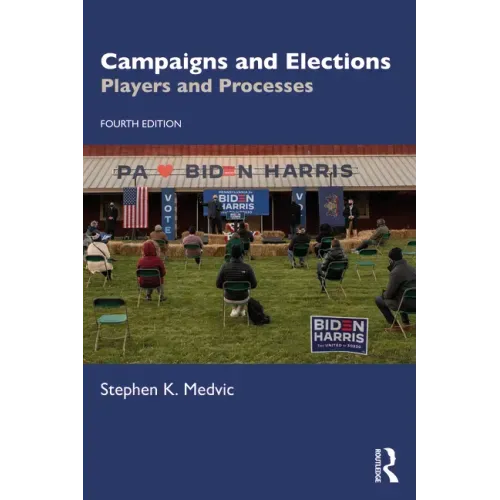 Campaigns and Elections: Players and Processes