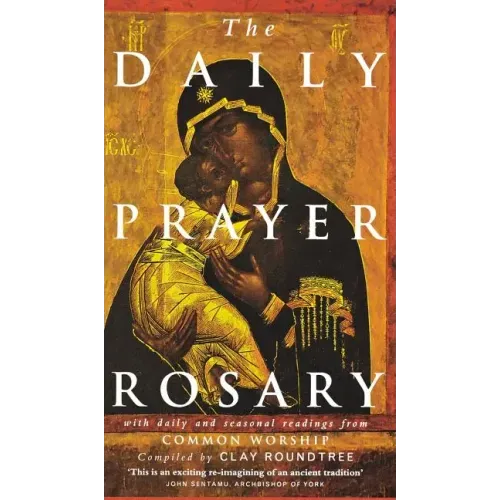 The Daily Prayer Rosary: With Daily and Seasonal Readings from Common Worship
