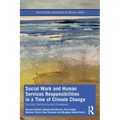 Social Work and Human Services Responsibilities in a Time of Climate Change: Country, Community and Complexity