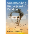 Understanding Kierkegaard's Parables