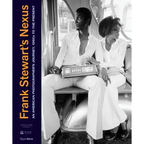 Frank Stewart's Nexus: An American Photographer's Journey, 1960s to the Present