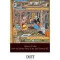 History of India from the Earliest Times to the Sixth Century B.C.