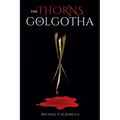 The Thorns of Golgotha