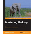 Mastering Hadoop