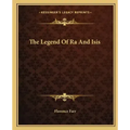 The Legend Of Ra And Isis