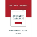 Advanced Database with Microsoft Access: ICDL Professional
