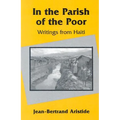 In the Parish of the Poor: Writings from Haiti