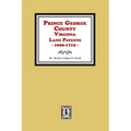 Prince George County, Virginia Land Patents, 1666-1719
