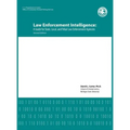 Law Enforcement Intelligence: A Guide for State, Local, and Tribal Law Enforcement Agencies (Second Edition)