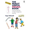 The Really Useful Drama Book: Using Picturebooks to Inspire Imaginative Learning