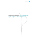The Freudian Slip: Psychoanalysis and Textual Criticism