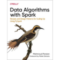 Data Algorithms with Spark: Recipes and Design Patterns for Scaling Up Using Pyspark