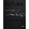 Futura: The Artist's Monograph