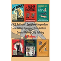 W.E. Fairbairn's Complete Compendium of Lethal, Unarmed, Hand-to-Hand Combat Methods and Fighting. In Colour
