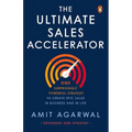 Ultimate Sales Accelerator: One Surprisingly Powerful Strategy to Create Epic Sales in Business and in Life