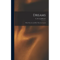 Dreams: What They Are and How They Are Caused