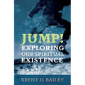 Jump! Exploring Our Spiritual Existence