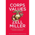 Corps Values: Everything You Need to Know I Learned in the Marines