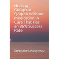 Healing Gougerot-Sjogren Without Medication: A Cure That Has an 86% Success Rate