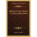 Sullivan's Comic Operas a Critical Appreciation