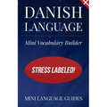 Danish Language Mini Vocabulary Builder: Stress Labeled!