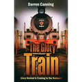 The Glory Train: Glory Revival is Coming to the Nations!