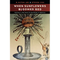 When Sunflowers Bloomed Red: Kansas and the Rise of Socialism in America