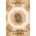 Messianic Power: The Ultimate Gift