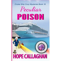 Peculiar Poison: A Cruise Ship Mystery