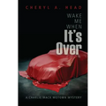 Wake Me When It's Over