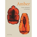 Amber: From Antiquity to Eternity