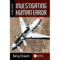 Investigating Human Error: Incidents, Accidents, and Complex Systems, Second Edition