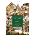 In the Stars the Glory of His Eyes: Tales of an Irish Tour Guide in Rome