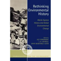 Rethinking Environmental History: World-System History and Global Environmental Change