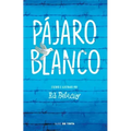 Pájaro Blanco = White Bird