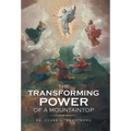 The Transforming Power of a Mountaintop