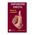 Disfunción eréctil: ¡Basta de complejos!