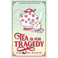Tea is for Tragedy