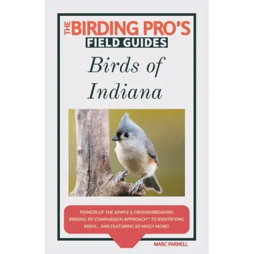 Birds of Indiana (The Birding Pro's Field Guides)