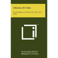 Ordeal by Fire: An Informal History of the Civil War