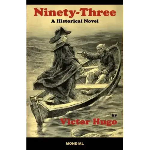 Ninety-Three: A Historical Novel